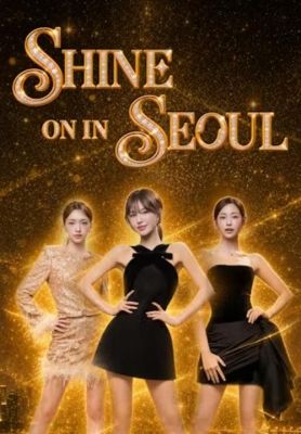 Shine on in Seoul高清海报